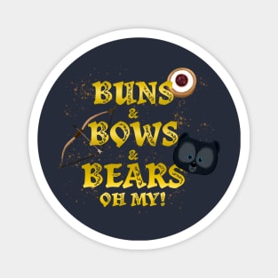 Buns, Bears, Bows, Oh My! Magnet